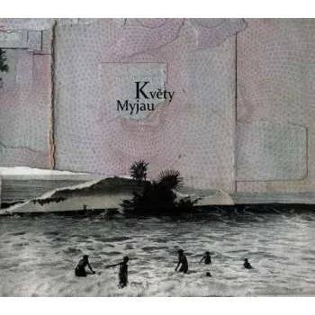 Zahraniční hudba LP Květy: Myjau 2009