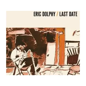 Zahraniční hudba CD Eric Dolphy: Last Date 2025