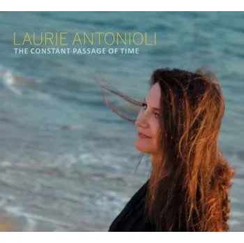 Zahraniční hudba CD Laurie Antonioli: The Constant Passage Of Time 2019