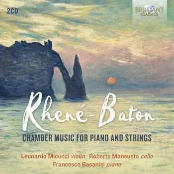 Zahraniční hudba 2CD Rhené-Baton: Chamber Music For Piano And Strings 2019