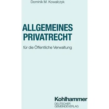 Allgemeines Privatrecht - Kowalczyk, Dominik M.