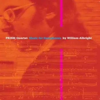 Zahraniční hudba CD William Albright: Music For Saxophones 2008