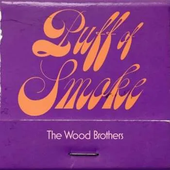 Zahraniční hudba LP The Wood Brothers: Puff Of Smoke 2025 180g Vinyl