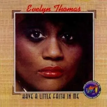 Zahraniční hudba CD Evelyn Thomas: Have A Little Faith In Me 2015