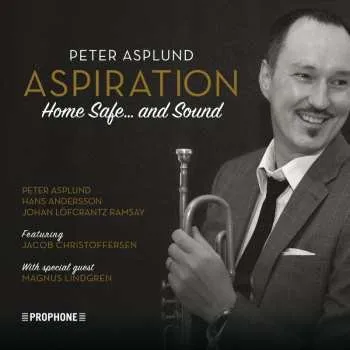 Zahraniční hudba CD Peter Asplund Aspiration: Home Safe ... And Sound 2018