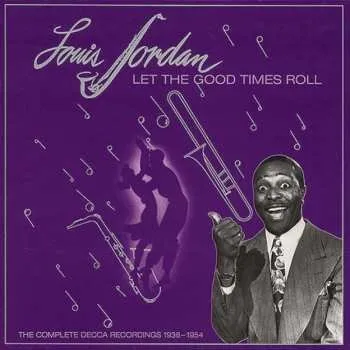 Zahraniční hudba LP/8CD/Box Set Louis Jordan: Let The Good Times Roll (1938-1954) 2000