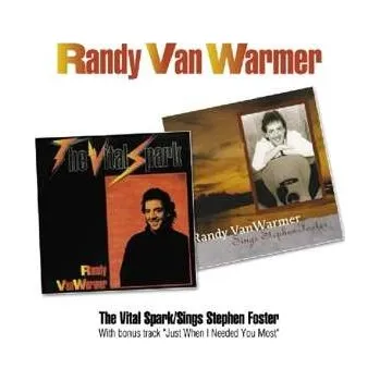 Zahraniční hudba CD Randy Vanwarmer: The Vital Spark / Sings Stephen Foster 2019