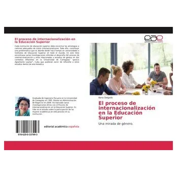 El proceso de internacionalización en la Educación Superior - Delgado, Iliana