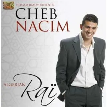 Zahraniční hudba CD Cheb Nacim: Algerian Raï 2007