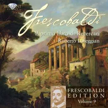 Zahraniční hudba CD Girolamo Frescobaldi: Il Primo Livro Di Recercari 2011