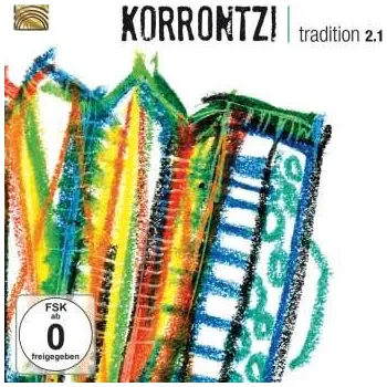 Zahraniční hudba CD/DVD Korrontzi: Tradition 2.1 2014