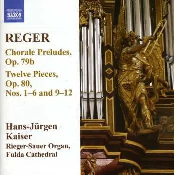 Zahraniční hudba CD Max Reger: Chorale Preludes, Op. 79b / Twelve Pieces, Op. 80 Nos. 1-6 And 9-12 2011
