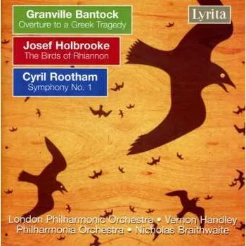 Zahraniční hudba CD Joseph Holbrooke: Bantock: Greek Tragedy / Roothman: Symphony 1 / Holbrooke: Birds Of Rhiannon 2014