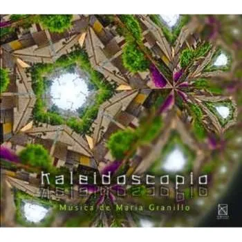 Zahraniční hudba CD María Granillo: Kaleidoscopio (Música De María Granillo) 2013