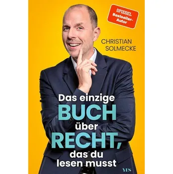 Das einzige Buch über Recht, das du lesen musst - Solmecke, Christian