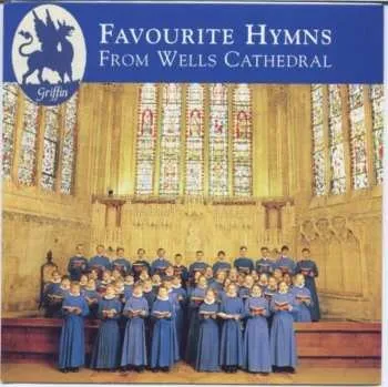 Zahraniční hudba CD Wells Cathedral Choir: Favourite Hymns From Wells Cathedral 2000