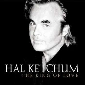 Zahraniční hudba CD Hal Ketchum: The King Of Love 2003