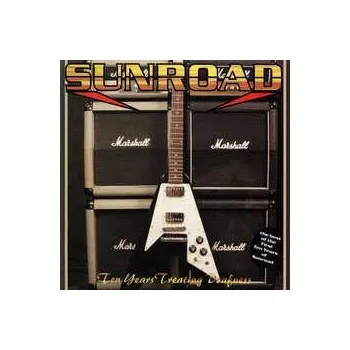 Zahraniční hudba CD Sunroad: 1996-2006: Ten Years Treating Deafness 2009