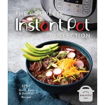 The Complete Instant Pot Collection - Owen, Weldon