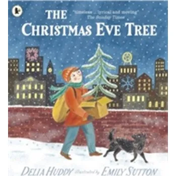 První čtění The Christmas Eve Tree - Huddy, Delia [EN] (2016, Brožovaná, Walker Books Ltd)