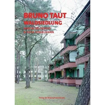 Umění Bruno Taut - Waldsiewdlung - Zellerhoff, Martin