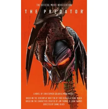 The Predator: The Official Movie Novelization - Christopher Golden