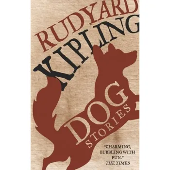 Pohádka Dog Stories - Rudyard Kipling