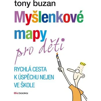Populárně naučná literatura pro dospělé Myšlenkové mapy pro děti - Tony Buzan [CS] (2013, Brožovaná lepená, BIZBOOKS)