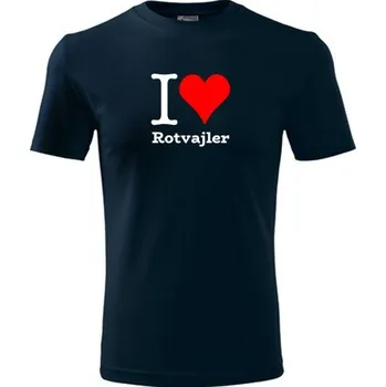 Chlapecké tričko Tmavě modré dětské tričko I love Rotvajler - dárek pro malého pejskaře / pejskařku - barva tmavě modrá - velikost 4roky