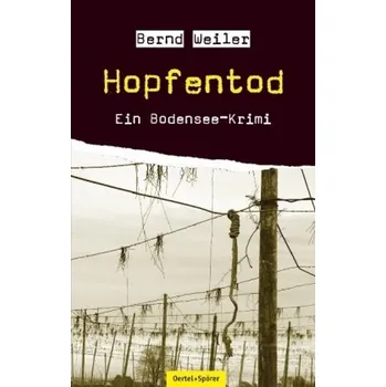 Hopfentod - Weiler, Bernd