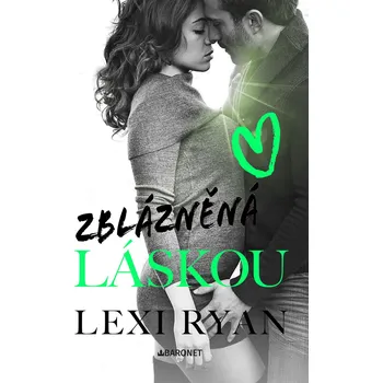 Kniha Zblázněná láskou - Lexi Ryanová (E-Kniha)