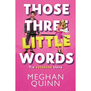 Kniha Tie vytúžené slová - Meghan Quinn (E-Kniha)