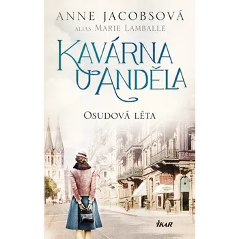 Kniha Kavárna U Anděla: Osudová léta - Anne Jacobsová (E-Kniha)