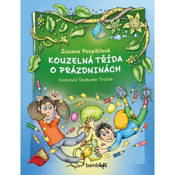 Kniha Kouzelná třída o prázdninách - Zuzana Pospíšilová, Drahomír Trsťan (E-Kniha)