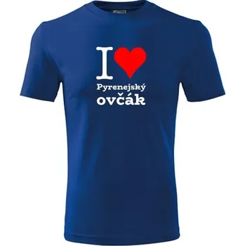 Chlapecké tričko Modré dětské tričko I love Pyrenejský ovčák - dárek pro malého pejskaře / pejskařku - barva modrá - velikost 10let