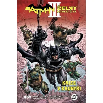 Komiks pro dospělé Batman Želvy nindža III - Kevin Eastman, James Tynion IV - 978-80-7679-723-9