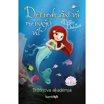 Kniha Dobrodružstvá morských víl, 1. diel - Debbie Dadey (E-Kniha)