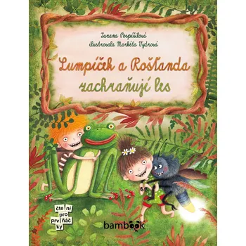 Kniha Lumpíček a Rošťanda zachraňují les - Zuzana Pospíšilová, Markéta Vydrová (E-Kniha)