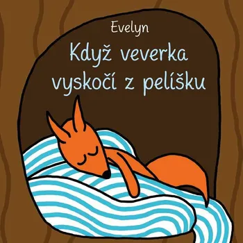 Kniha Když veverka vyskočí z pelíšku - Evelyn (E-Kniha)