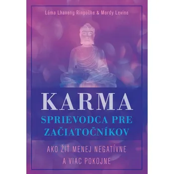 Kniha Karma – sprievodca pre začiatočníkov - Lama Zopa Rinpočhe (E-Kniha)