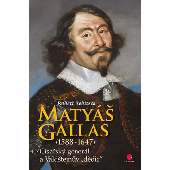 Kniha Matyáš Gallas (1588–1647) - Robert Rebitsch (E-Kniha)