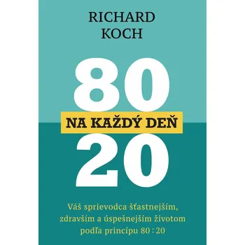 Kniha 80 : 20 na každý deň - Richard Koch (E-Kniha)