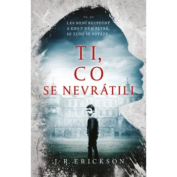 Ti, co se nevrátili - J. R. Erickson (E-Kniha)