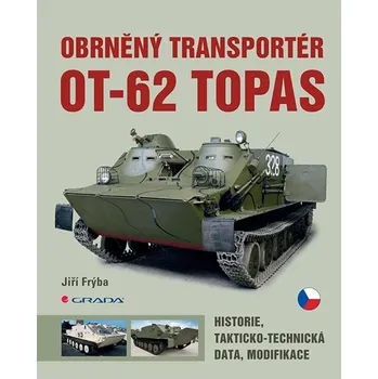 Obrněný transportér OT-62 TOPAS - Jiří Frýba (E-Kniha)