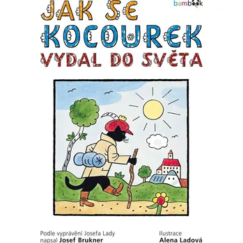 Jak se kocourek vydal do světa - Josef Brukner, Alena Ladová (E-Kniha)