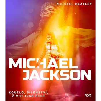 Umění Michael Jackson - Michael Heatley - 978-80-7683-896-3