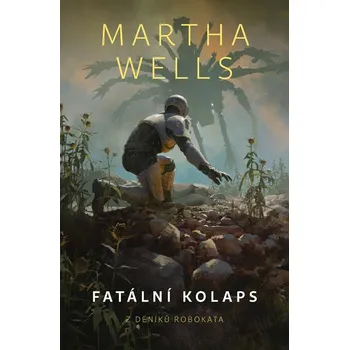 Kniha Fatální kolaps - Martha Wells (E-Kniha)