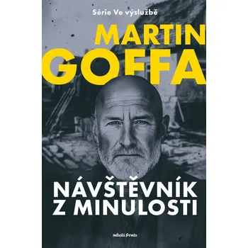 Ve výslužbě - Návštěvník z minulosti - Martina Goffa (E-Kniha)
