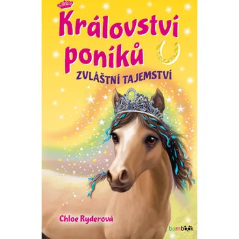 Kniha Království poníků - Zvláštní tajemství - Chloe Ryderová (E-Kniha)