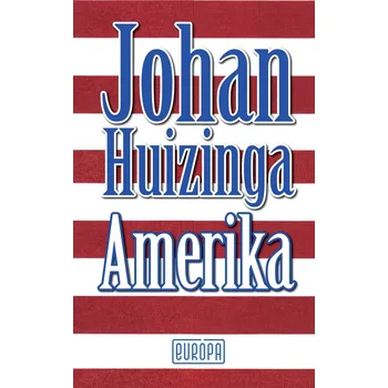 Kniha Amerika - Johan Huizinga (E-Kniha)